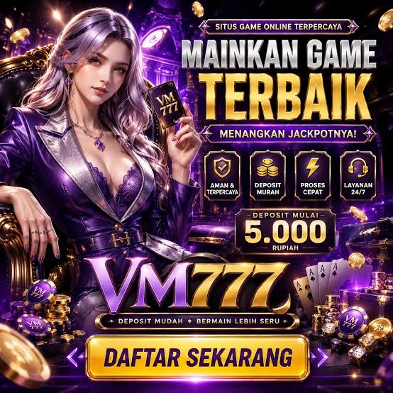 VM777 - vm777 Jelajahi Dunia Slot Online Penuh Kejutan dan Keseruan